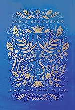 SING A NEW SONG A WOMANS GUIDE TO PSALMS