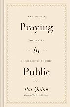 PRAYING IN PUBLIC GUIDE TO CORPORATE WORSHIP