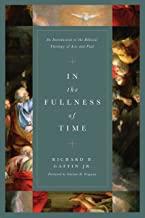 IN THE FULLNESS OF TIME, INTRO TO THE BIBLICAL THE
