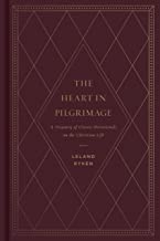 THE HEART IN PILGRIMAGE: TREASURY OF CLASSIC DEVOT