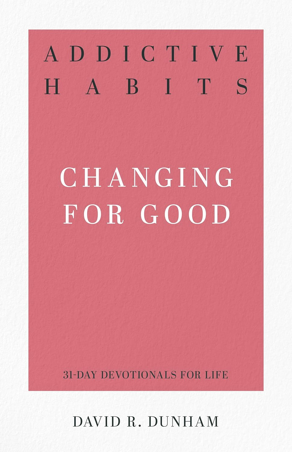 31 DD ADDICTIVE HABITS CHANGING FOR GOOD