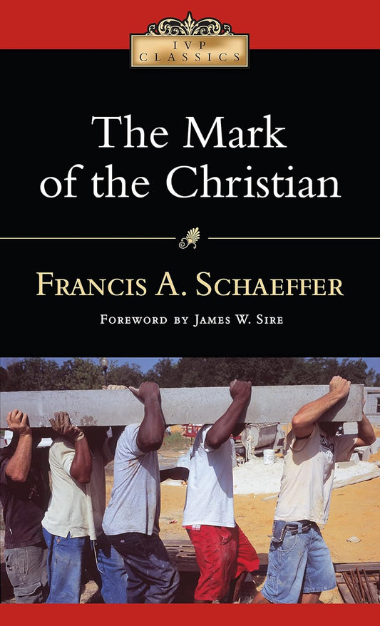 IVP CLASSICS THE MARK OF THE CHRISTIAN