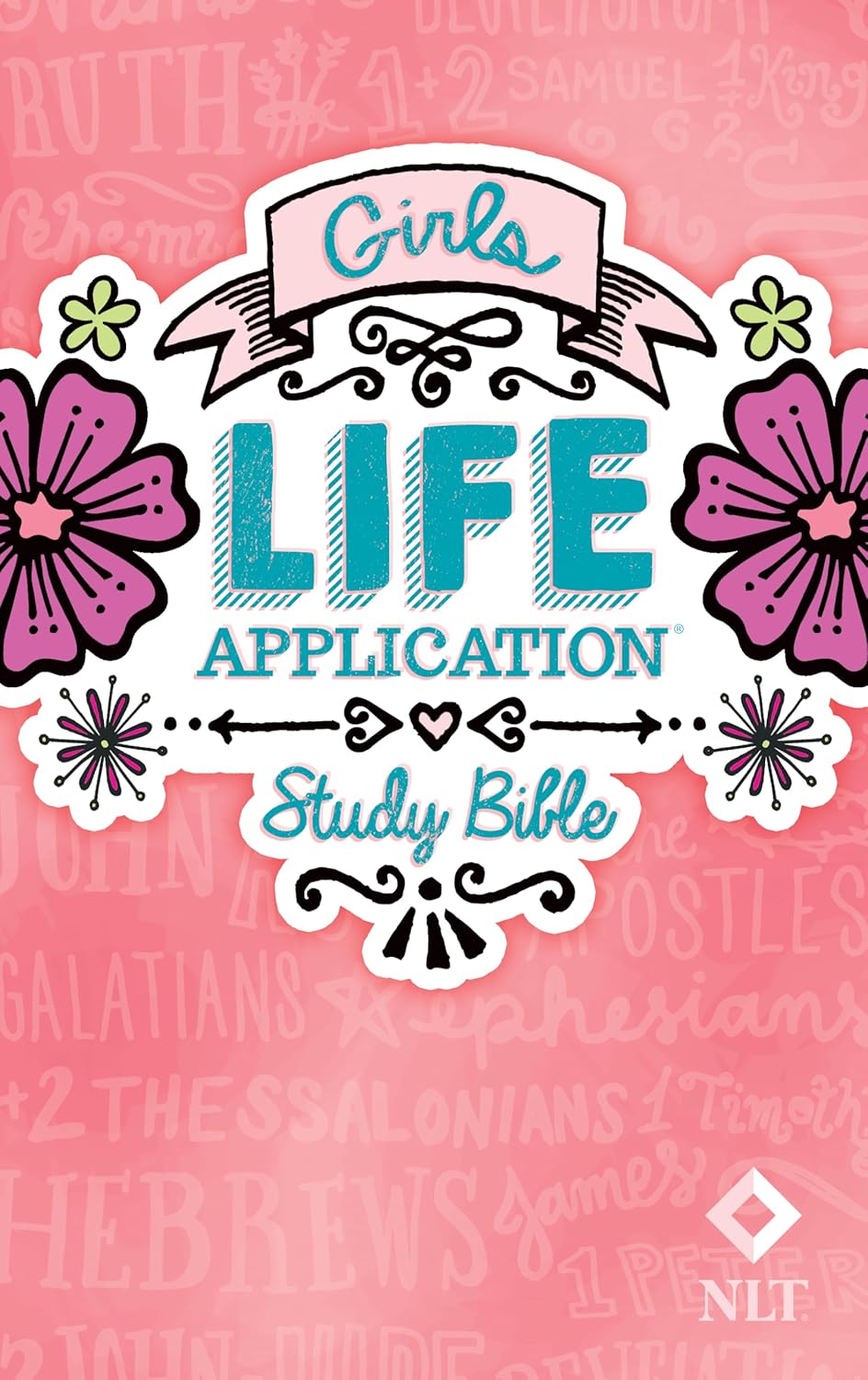 NLT LIFE APPLICATION BIBLE GIRLS HC
