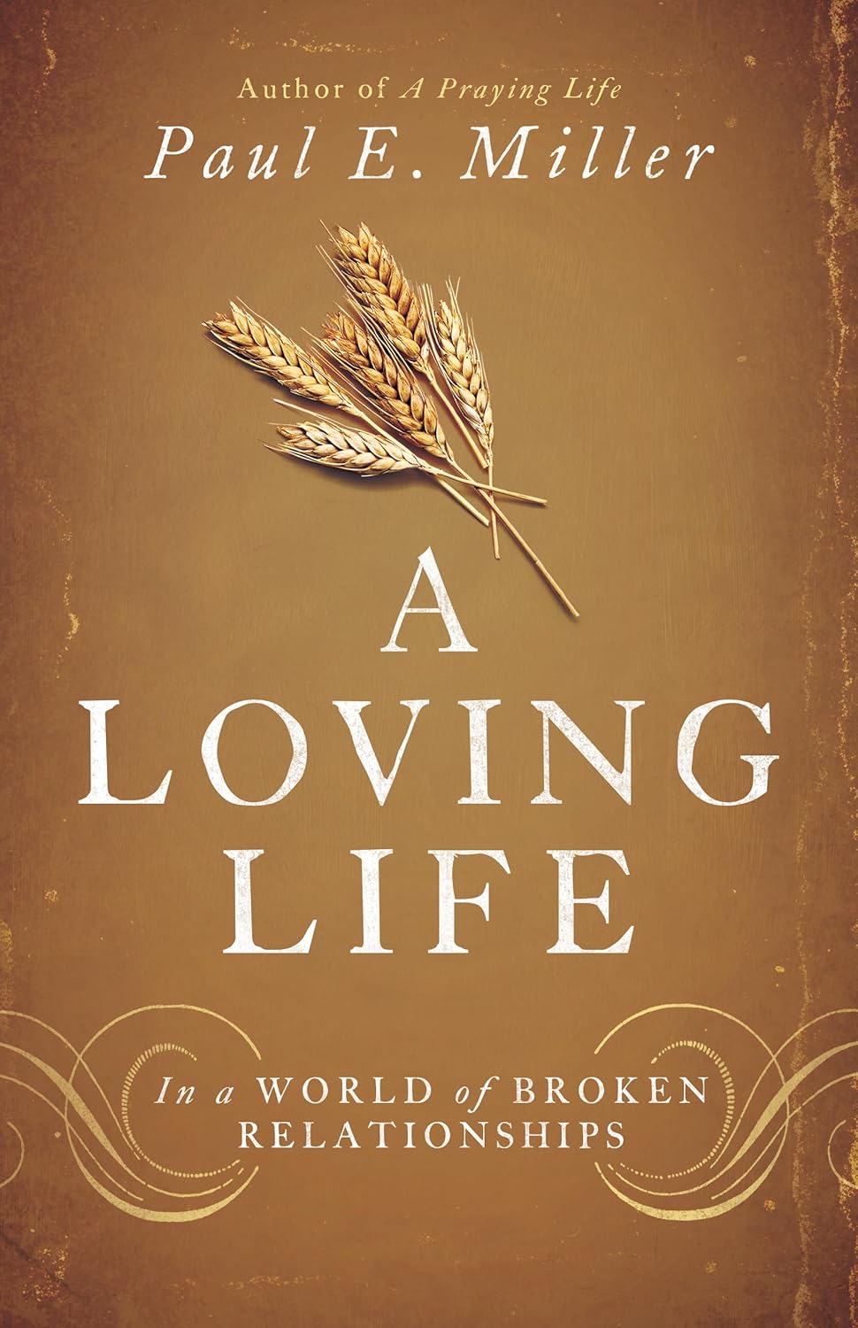 A LOVING LIFE IN A WORLD OF BROKEN