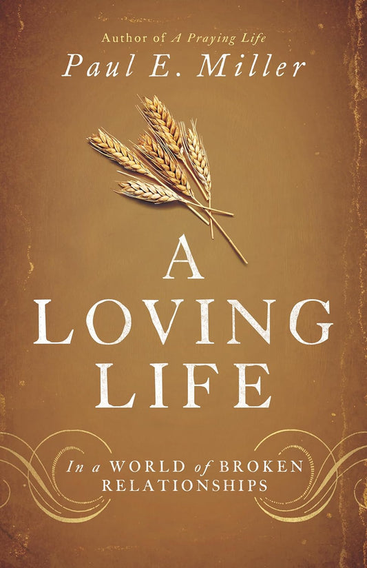 A LOVING LIFE IN A WORLD OF BROKEN