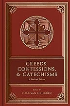 CREEDS, CONFESSIONS, AND CATECHISMS: A READER'S EDITION