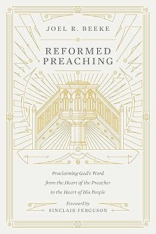 REFORMED PREACHING (BEEKE)