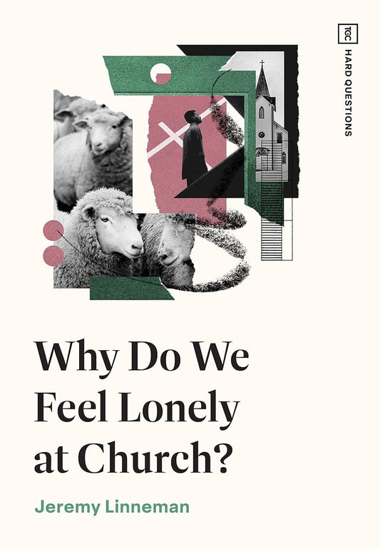 WHY DO WE FEEL LONELY AT CHURCH
