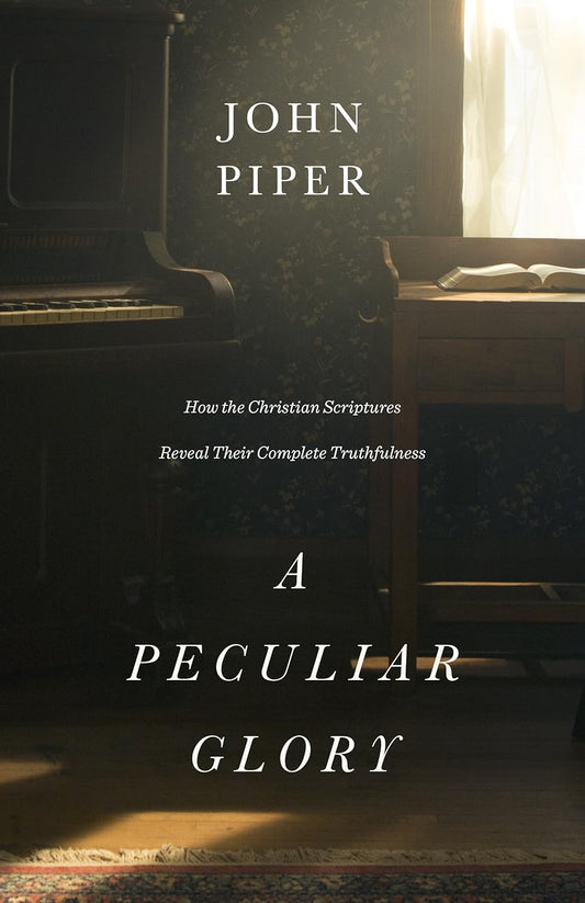 A PECULIAR GLORY HOW  CHRISTIAN SCRIPTURES