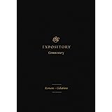 ESV EXPOSITORY COMMENTARY VOL 10 ROMANS 0 GALATIAN