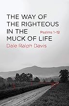 WAY OF THE RIGHTEOUS IN THE MUCK OF LIFE