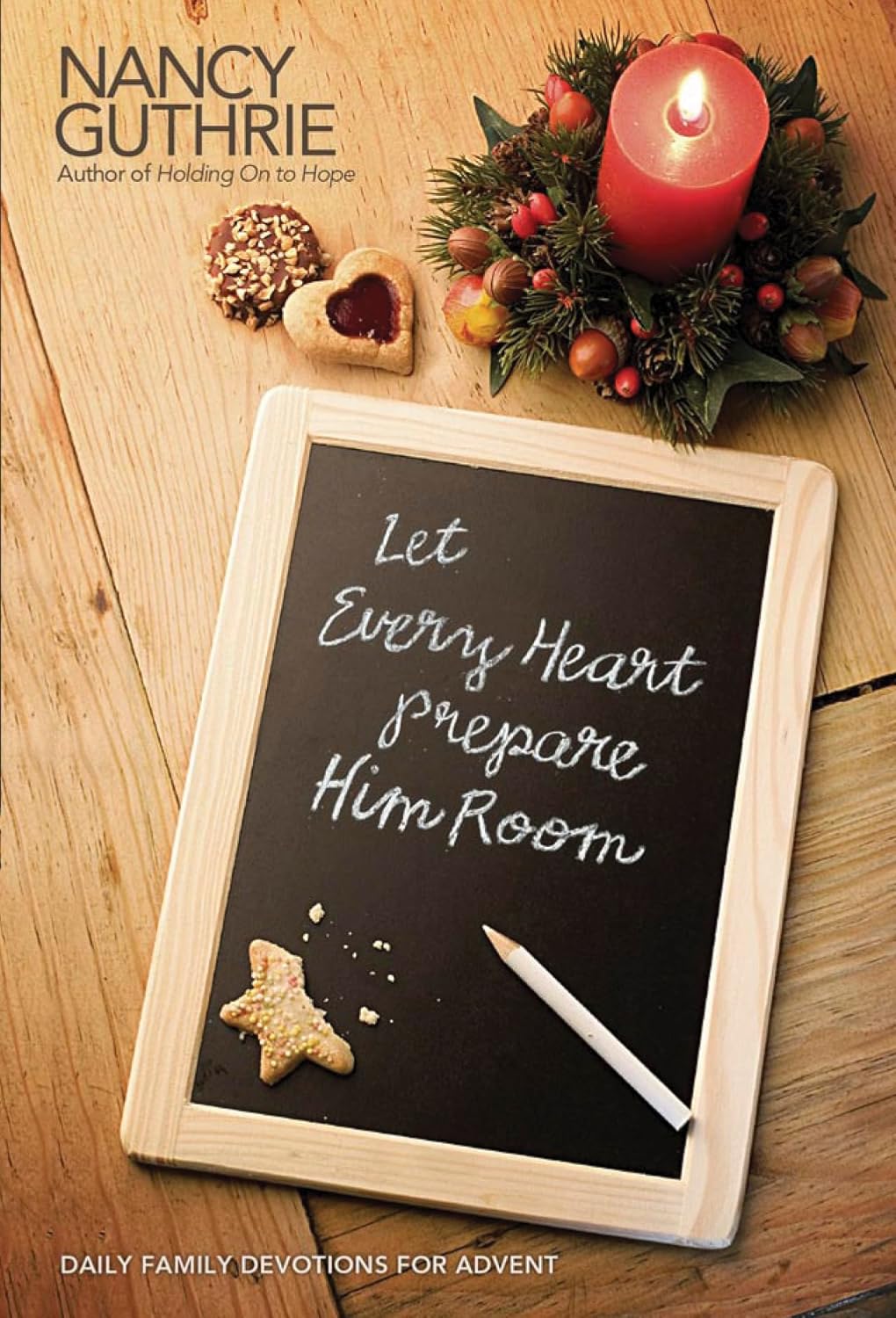 LET EVERY HEART PREPARE HIM ROOM