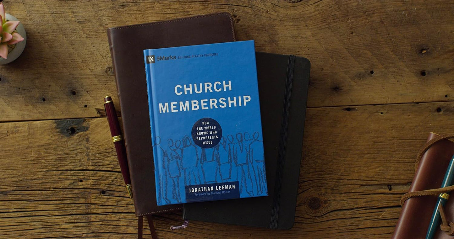 9MARKS BHC CHURCH MEMBERSHIP HOW THE WORLD KNOWS