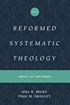 REFORMED SYSTEMATIC THEOLOGY VOL3 SPIRIT AND SALVA