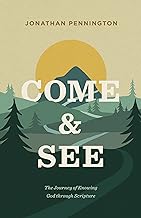 COME AND SEE: THE JOURNEY OF KNOWING GOD THROUGH S
