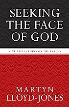 MLJ SEEKING THE FACE OF GOD 0 REFLECTIONS ON PSALMS