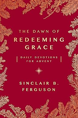 THE DAWN OF REDEEMING GRACE