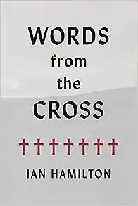 WORDS FROM THE CROSS