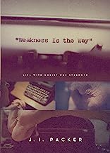 WEAKNESS IS THE WAY