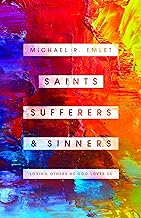 SAINTS, SUFFERRERS AND SINNERS