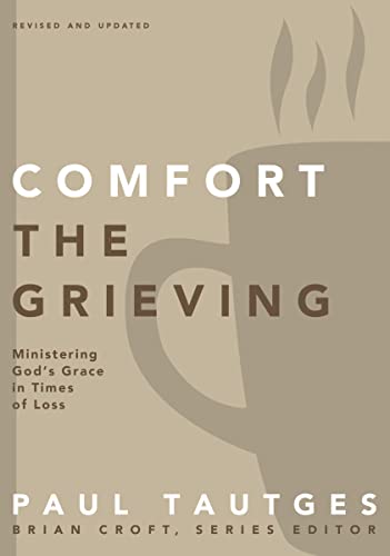 COMFORT THE GRIEVING