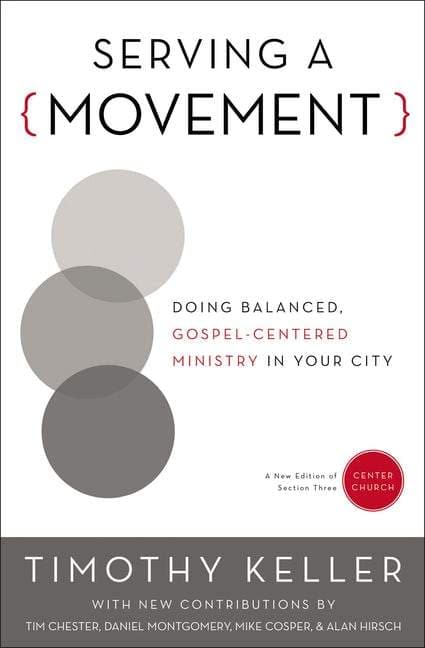 CENTER CHURCH SECTION 3 SERVING A MOVEMENT