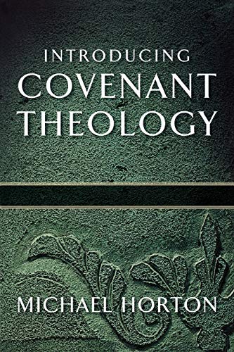 INTRODUCING COVENANT THEOLOGY