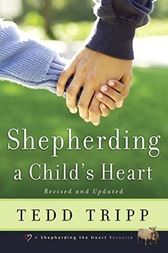 SHEPHERDING A CHILDS HEART