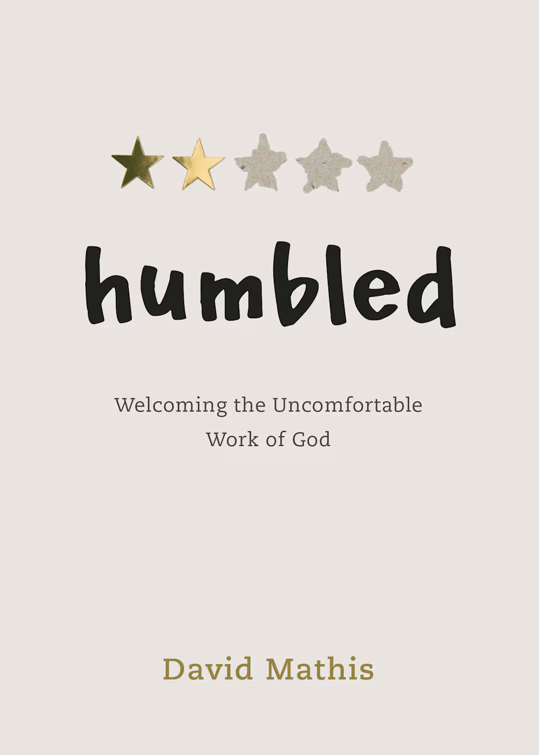 HUMBLED: WELCOMING THE UNCOMFORTABLE WORK OF GOD