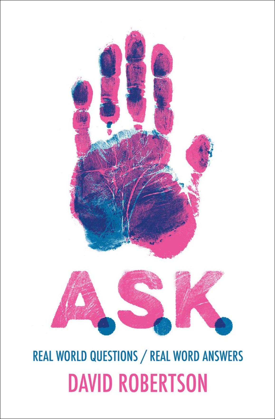 A S K REAL WORLD QUESTIONS REAL WORLD ANSWERS