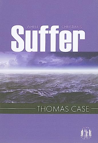 POCKET PURITANS WHEN CHRISTIANS SUFFER TH CASE