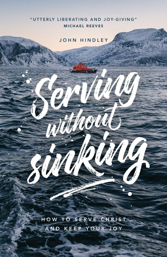 SERVING WITHOUT SINKING HOW TO SERVE CHRIST