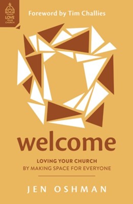 WELCOME LOVING YOUR CHURCH BY MAKING SPACE FOR EVERYONE
