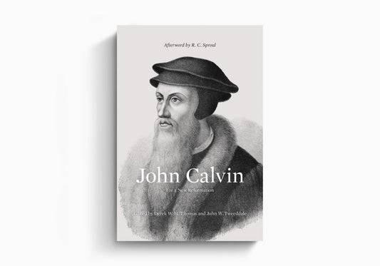 JOHN CALVIN FOR A NEW REFORMATION