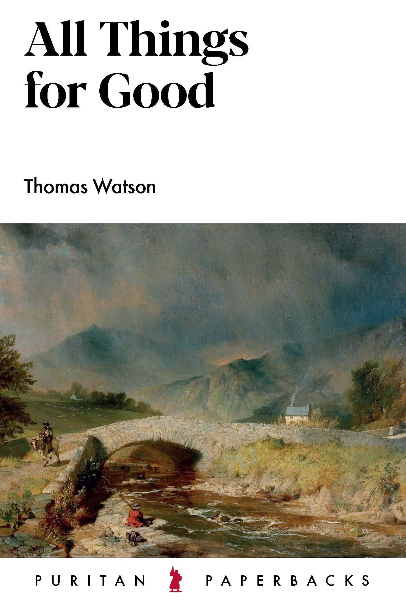 ALL THINGS FOR GOOD
