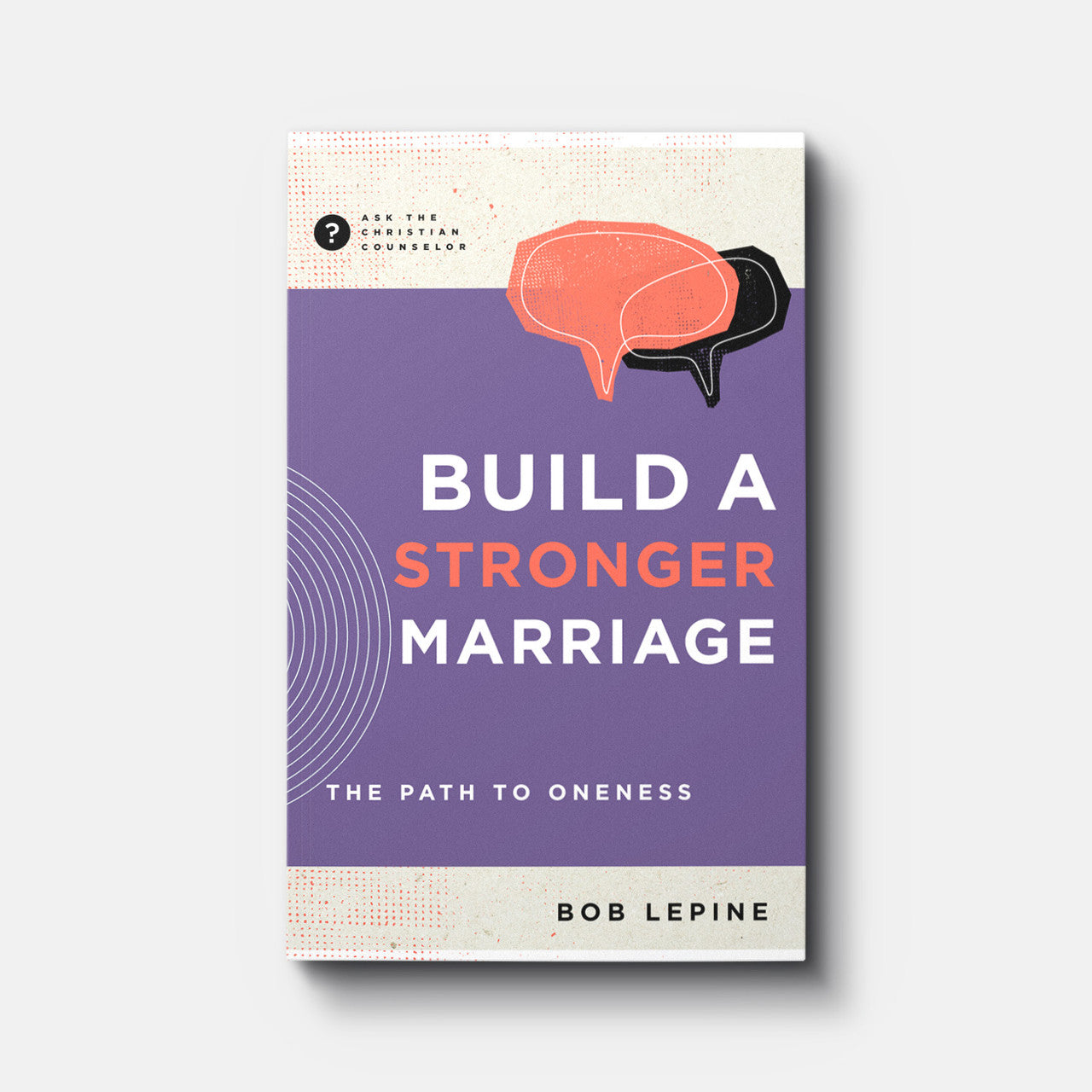 BUILDING A STRONGER MARRIAGE