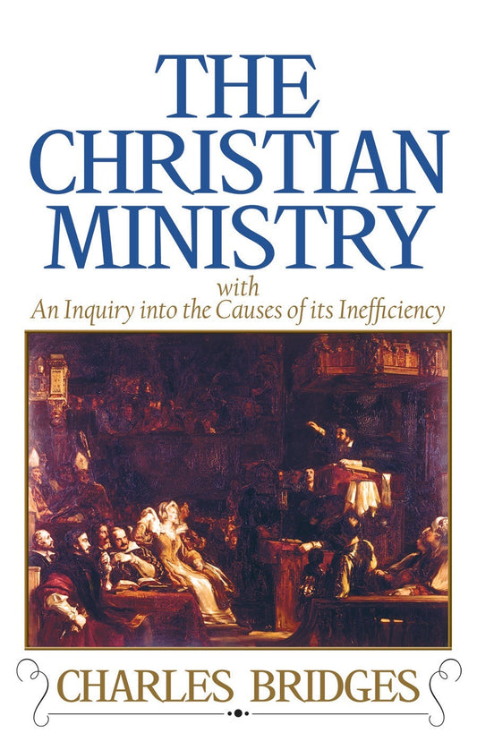 THE CHRISTIAN MINISTRY CHARLES BRIDGES