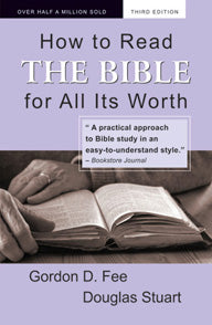 OM HOW TO READ THE BIBLE FOR ALL ITS WORTH