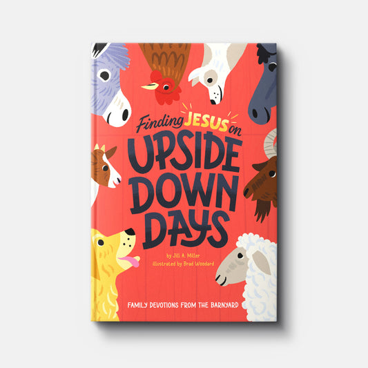 FINDING JESUS ON UPSIDE DOWN DAYS