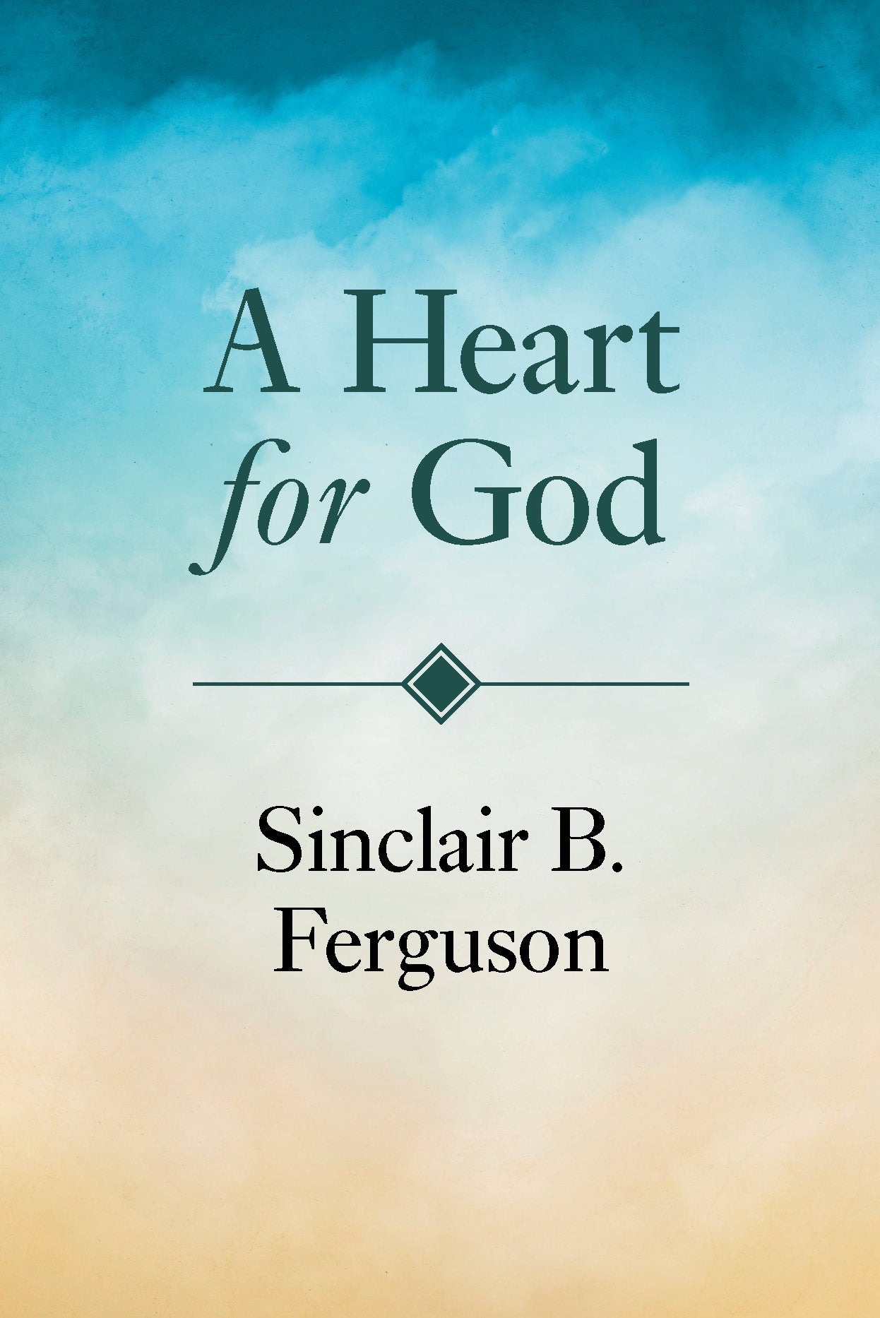 HEART FOR GOD SINCLAIR FERGUSON
