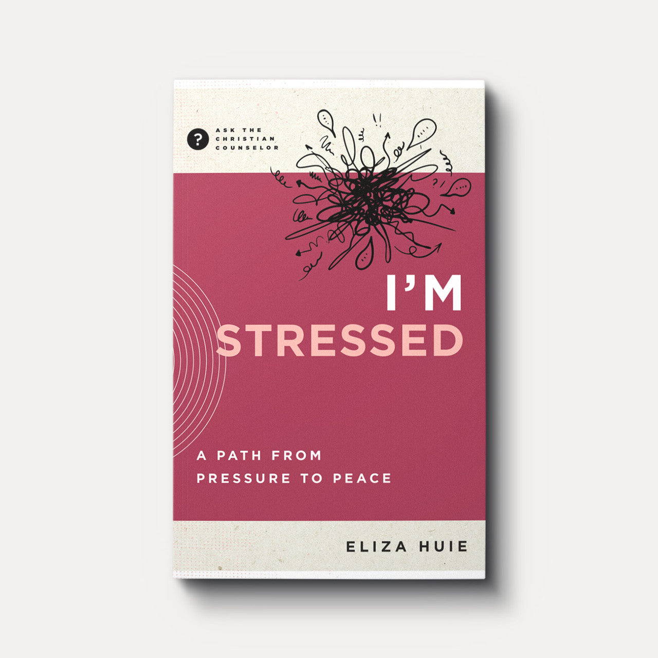 I'M STRESSED: A PATH TO PRESSURE TO PEACE