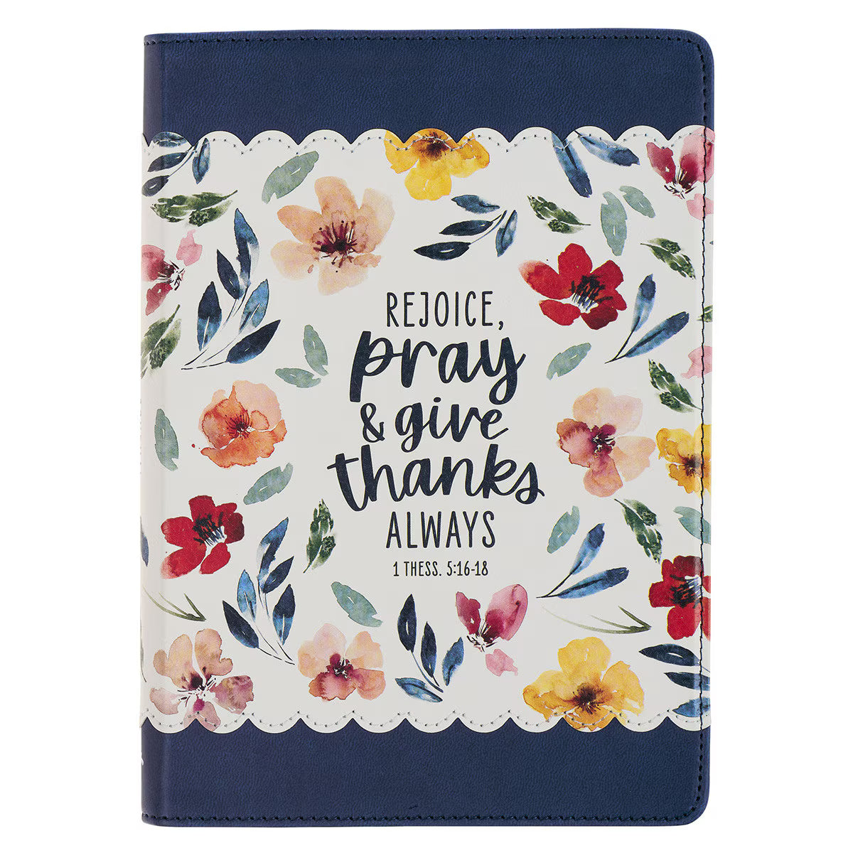 CAG JL848 JOURNAL  CLASSIC  FLORAL  REJOICE,  ALWAYS  1 THESS. 5:16-18