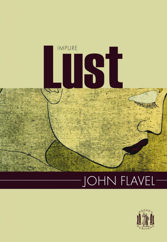 POCKET PURITANS IMPURE LUST JOHN FLAVEL