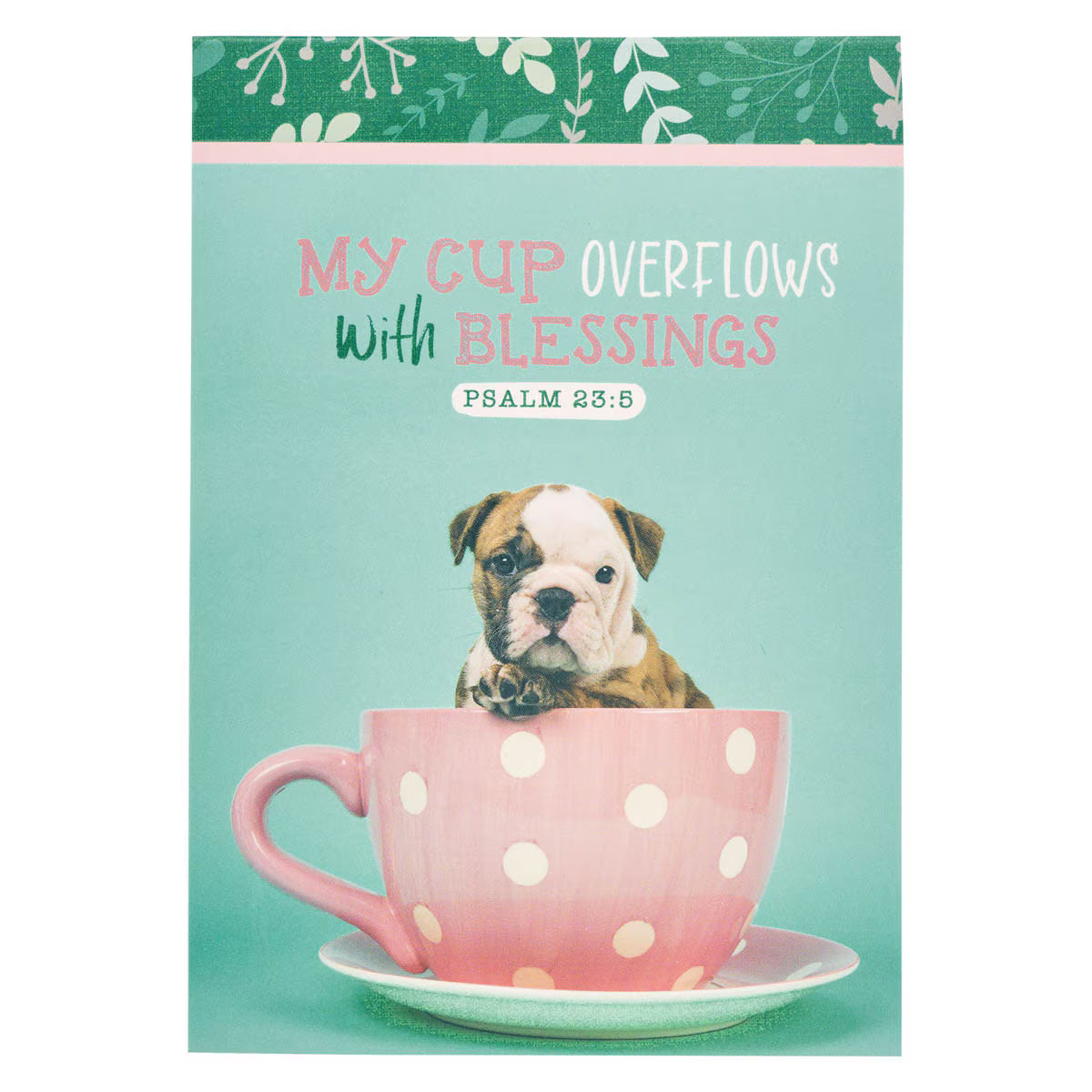CAG NP076 MY CUP OVERFLOWS TEAL PUPPY NOTEPAD PS 23:5