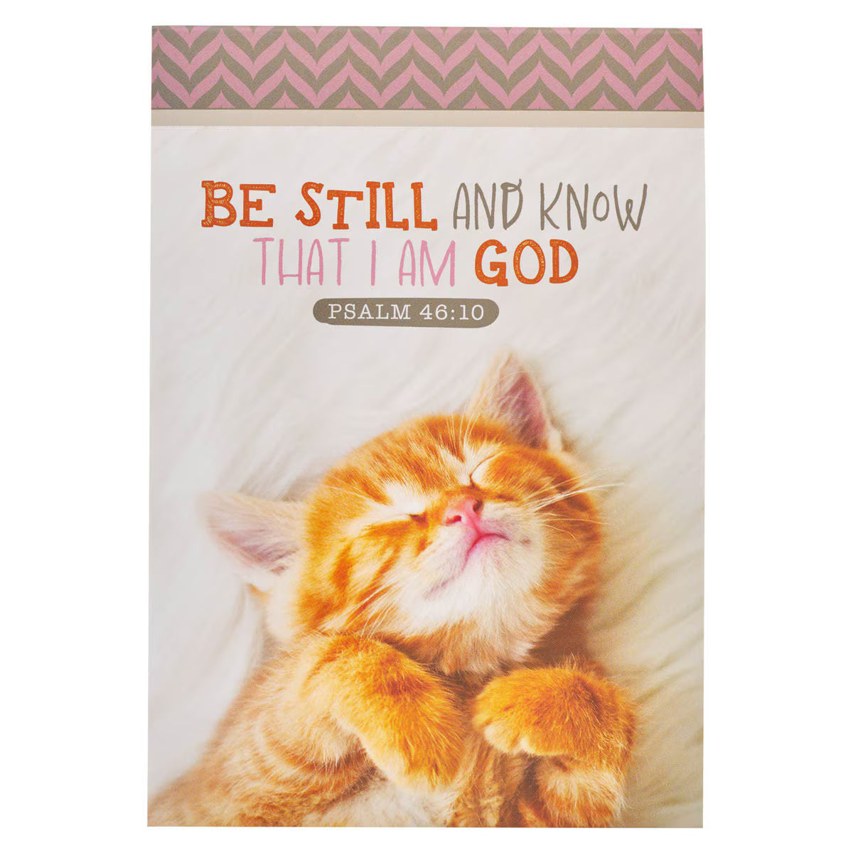 CAG NP079 BE STILL AND KNOW KITTEN NOTEPAD PS 46:10