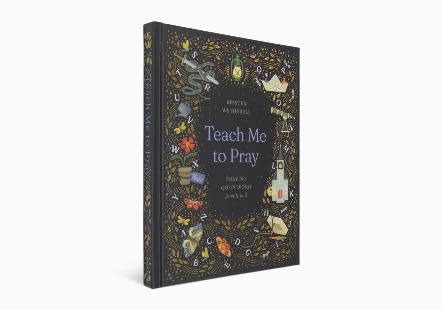 TEACH ME TO PRAY