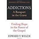 ADDICTIONS A BANQUET IN THE GRAVE