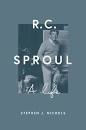 RC SPROUL: A LIFE