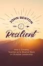 RESILIENT HOW 2 TIMOTHY TEACHES US....CH LEADERSHI