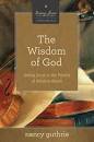 SEEING JESUS IN OT BOOK 4 THE WISDOM OF GOD BI STUDY